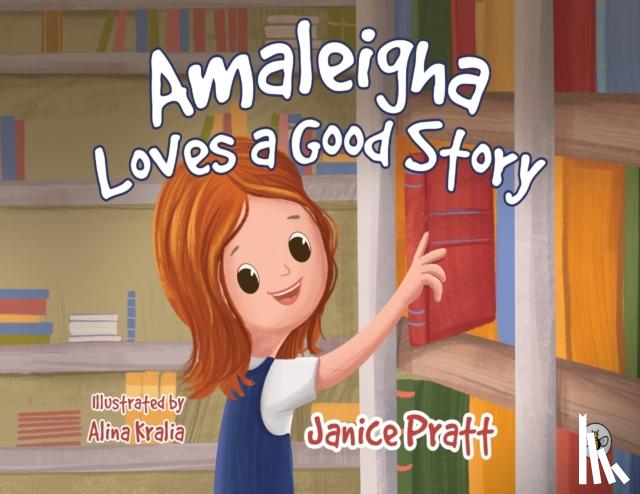 Pratt, Janice - Amaleigha Loves a Good Story