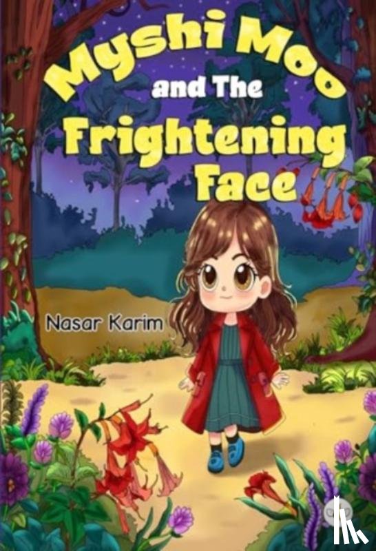 Karim, Nasar - Myshi Moo and The Frightening Face