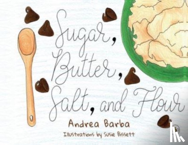 Barba, Andrea - Sugar, Butter, Salt, and Flour