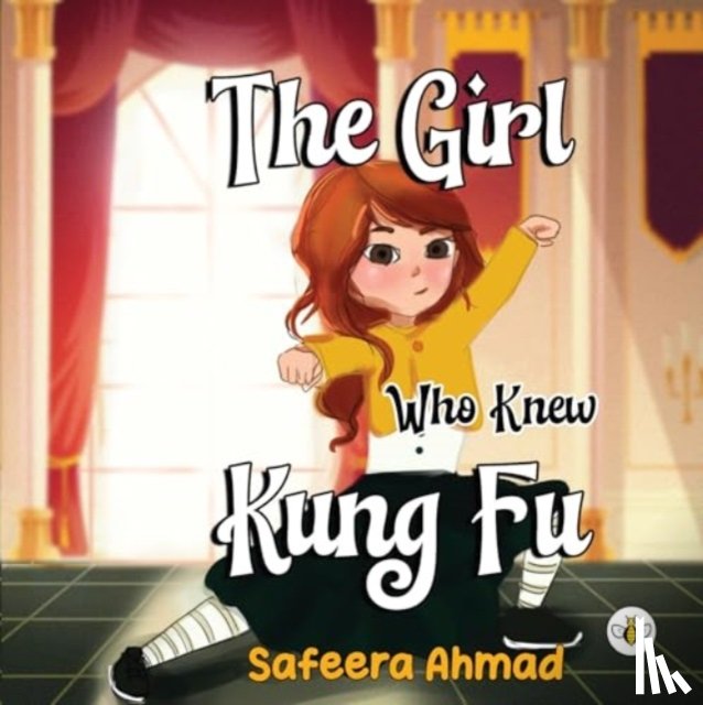 Ahmad, Safeera - The Girl who knew Kung Fu