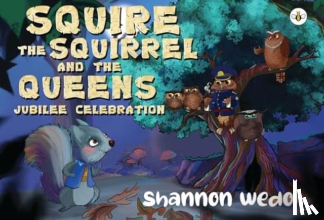 Wedo, Shannon - Squire the Squirrel and the Queens Jubilee Celebration