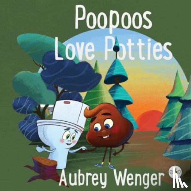 Wenger, Aubrey - Poopoos Love Potties