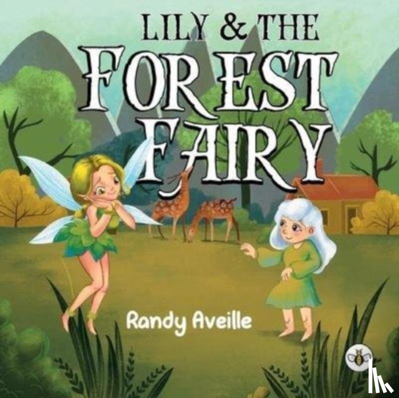 Aveille, R. Efrain - Lily & the Forest Fairy
