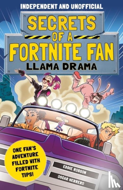 Robson, Eddie - Secrets of a Fortnite Fan: Llama Drama (Independent & Unofficial)