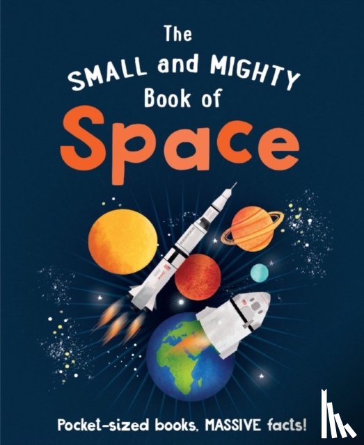 Goldsmith, Dr. Mike - The Small and Mighty Book of Space