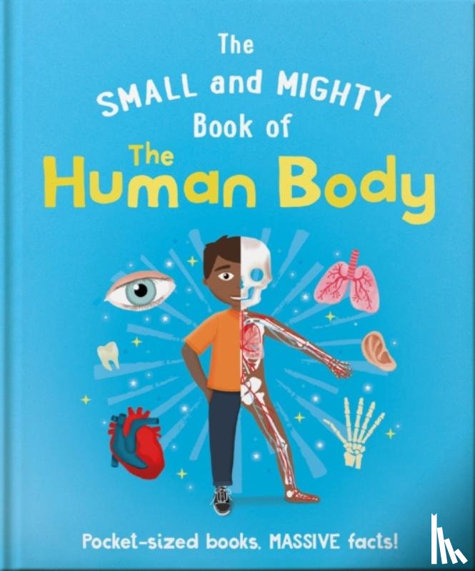 Jackson, Tom - The Small and Mighty Book of the Human Body