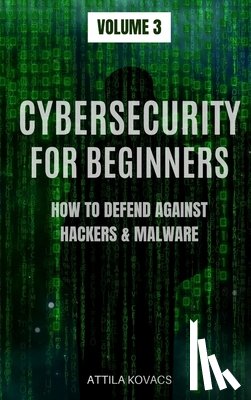 Kovacs, Attila - Cybersecurity for Beginners