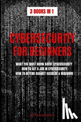 Attila Kovacs, Kovacs - CYBERSECURITY FOR BEGINNERS