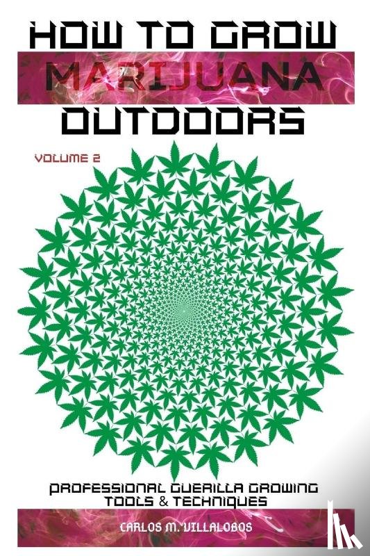 M Villalobos, Carlos - How to Grow Marijuana Outdoors