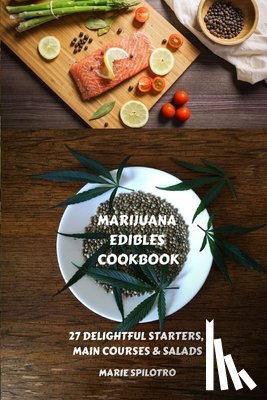 Spilotro, Marie - Marijuana Edibles Cookbook