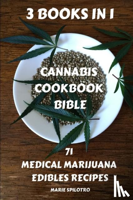 Spilotro, Marie - Cannabis Cookbook Bible