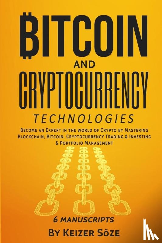 Soeze, Keizer - Bitcoin and Cryptocurrency Technologies