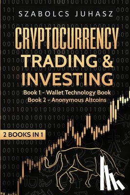Juhasz, Szabolcs - Cryptocurrency Trading & Investing