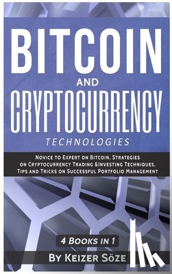 Soeze, Keizer - Bitcoin and Cryptocurrency Technologies