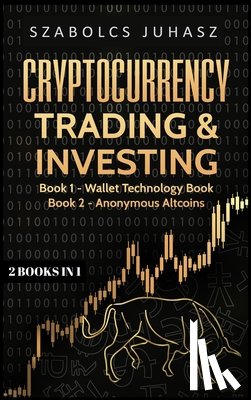 Juhasz, Szabolcs - Cryptocurrency Trading & Investing