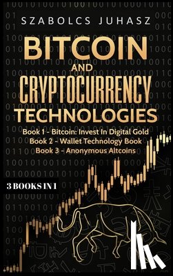 Juhasz, Szabolcs - Bitcoin & Cryptocurrency Technologies