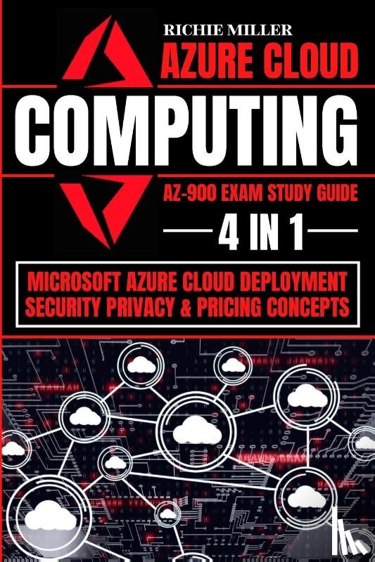 Miller, Richie - Azure Cloud Computing Az-900 Exam Study Guide