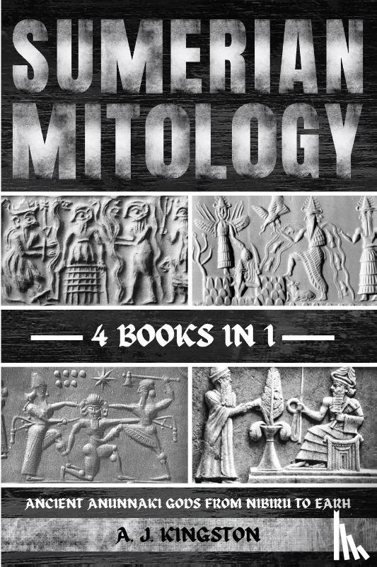 Kingston, A. J. - Sumerian Mythology