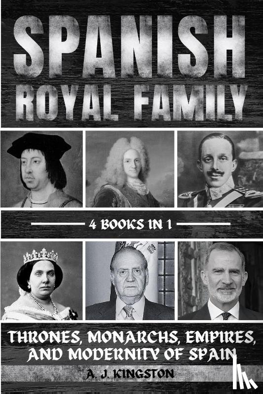 Kingston, A. J. - Spanish Royal Family