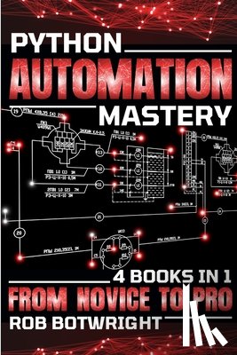 Botwright, Rob - Python Automation Mastery
