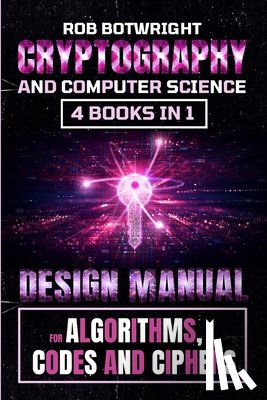 Botwright, Rob - Cryptography And Computer Science