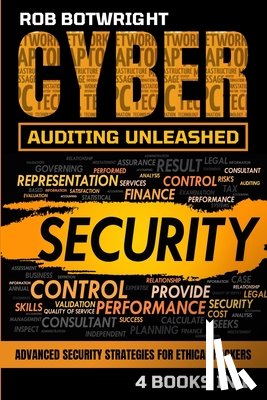 Botwright, Rob - Cyber Auditing Unleashed