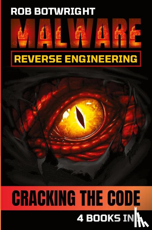 Botwright, Rob - Malware Reverse Engineering