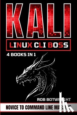 Botwright, Rob - Kali Linux CLI Boss