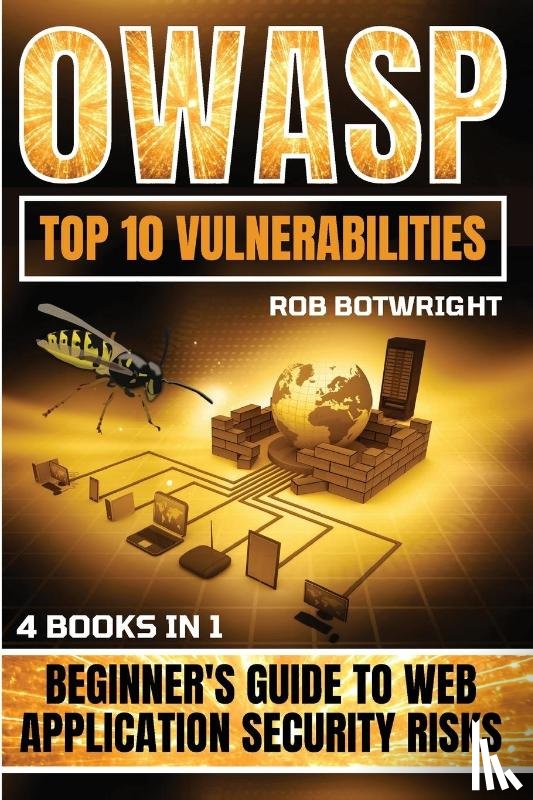 Botwright, Rob - OWASP Top 10 Vulnerabilities
