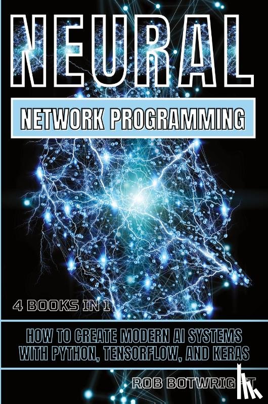 Botwright, Rob - Neural Network Programming