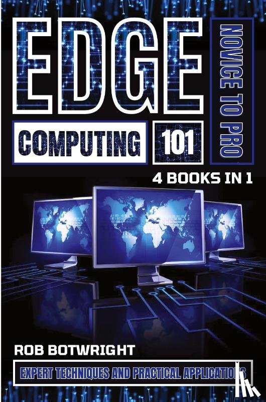 Botwright, Rob - Edge Computing 101