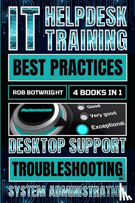 Botwright, Rob - IT Helpdesk Training Best Practices