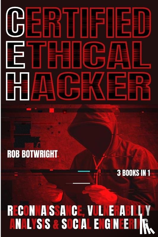 Botwright, Rob - Certified Ethical Hacker