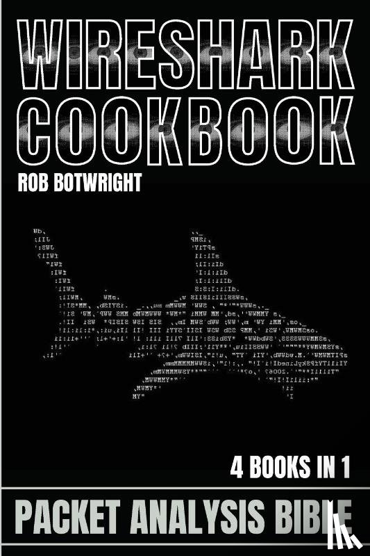 Botwright, Rob - Wireshark Cookbook