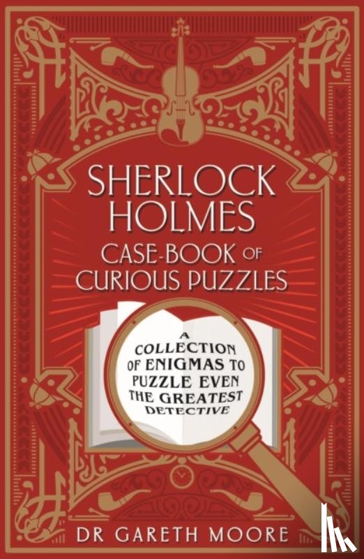Moore, Dr Gareth - Sherlock Holmes Case-Book of Curious Puzzles