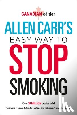 Carr, Allen - Allen Carr's Easy Way to Stop Smoking: Canadian Edition