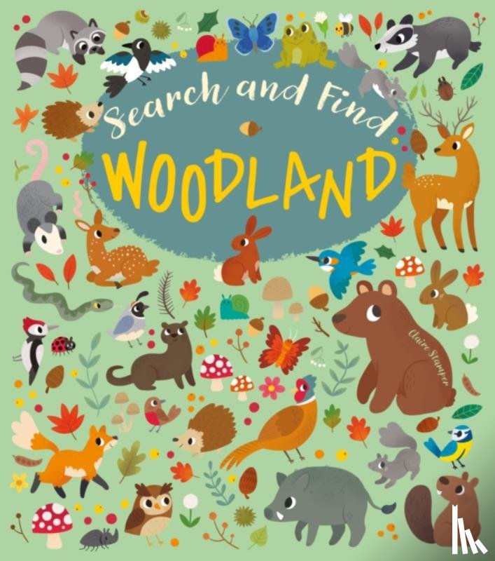 Stamper, Claire, Barder, Gemma - Search and Find: Woodland