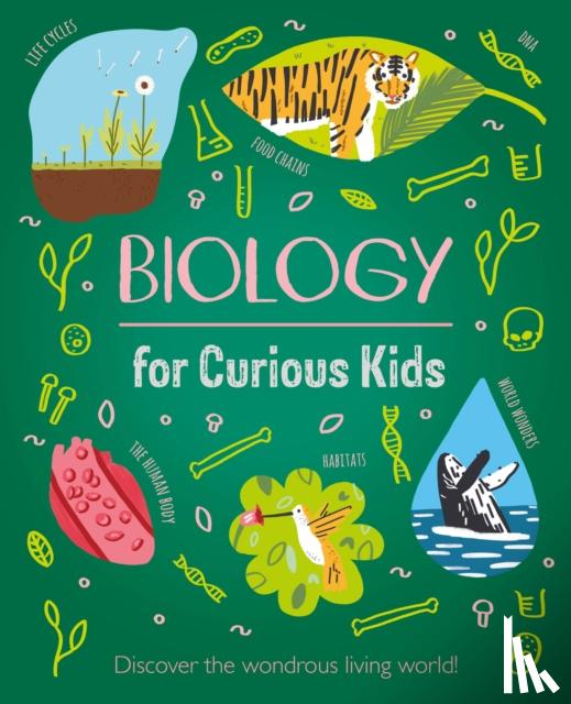 Baker, Laura - Biology for Curious Kids