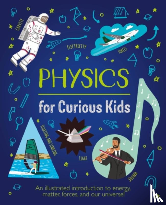 Baker, Laura - Physics for Curious Kids