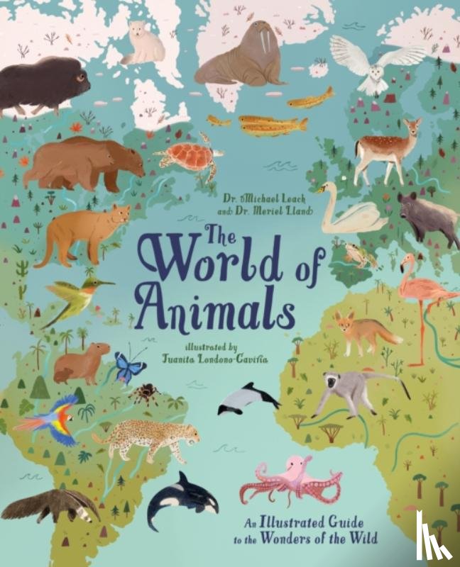 Leach, Dr Michael, Lland, Dr Meriel - The World of Animals