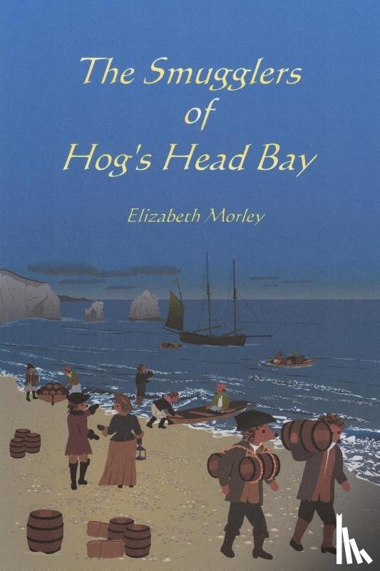 Morley, Elizabeth - The Smugglers of Hog's Head Bay - colour version