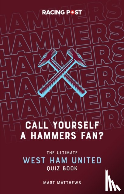 Matthews, Mart - Call Yourself a Hammers Fan?