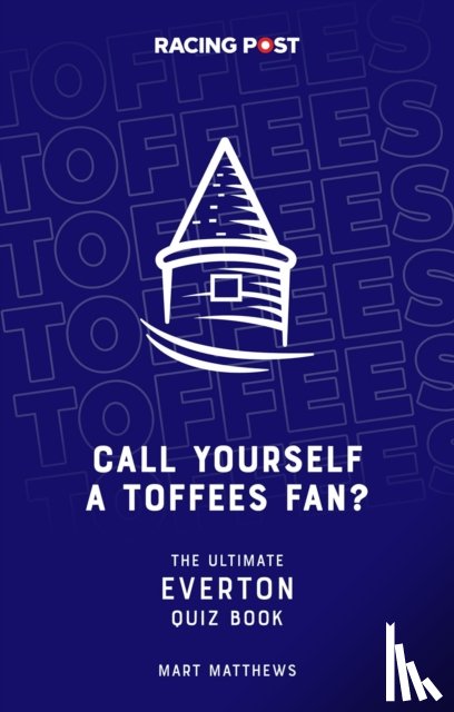 Matthews, Mart - Call Yourself a Toffees Fan?