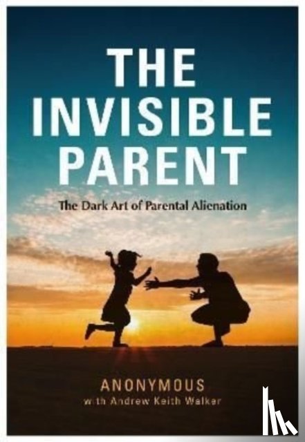 ANONYMOUS - THE INVISIBLE PARENT