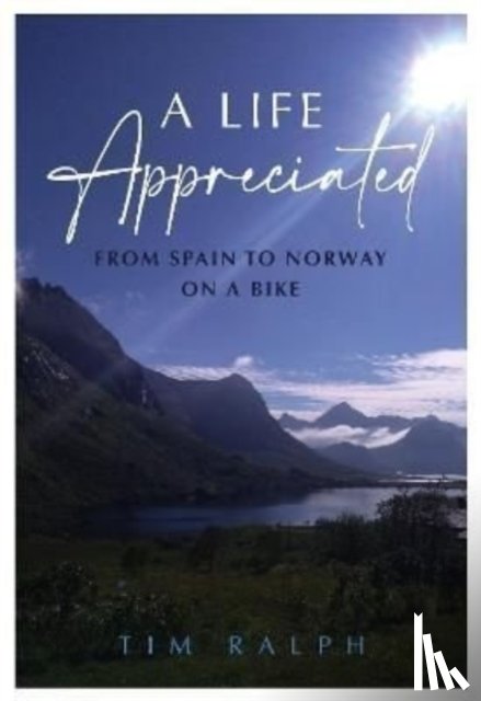 Ralph, Tim - A LIFE APPRECIATED