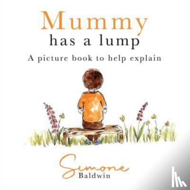 Baldwin, Simone - Mummy Has A Lump