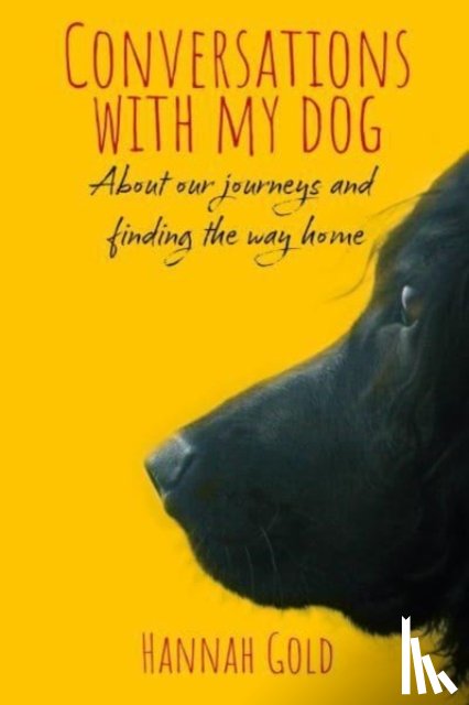 Gold, Hannah - Conversations With My Dog