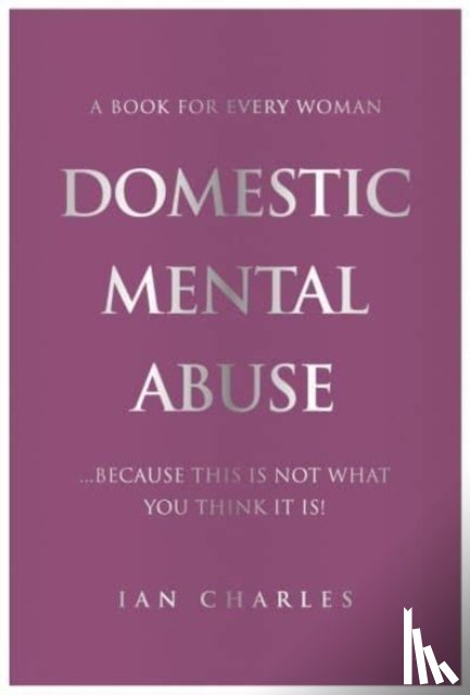 Charles, Ian - DOMESTIC MENTAL ABUSE