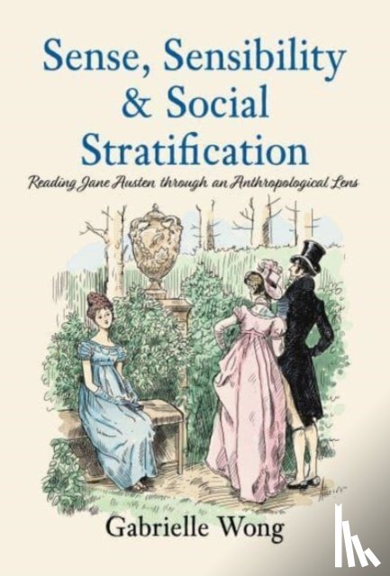 Wong, Gabrielle - Sense, Sensibility & Social Stratification