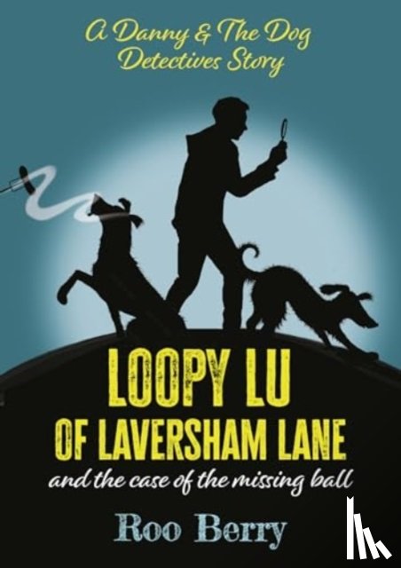 Berry, Roo - LOOPY LU of LAVERSHAM LANE